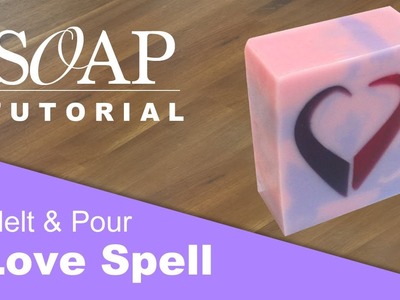 Love Spell Heart, Melt and Pour Soap Tutorial