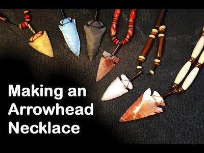 Making an Arrowhead Necklace