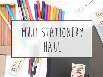 MUJI Stationery Haul~! ~ A Beautiful Fable