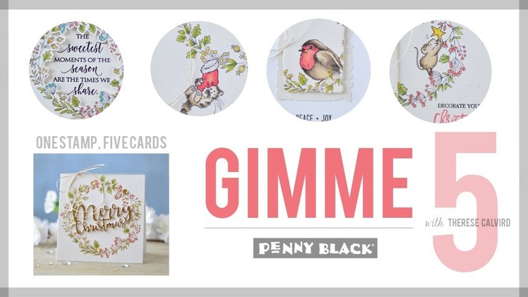 Penny Black Gimme 5 - One Stamp Five Cards! My channel
