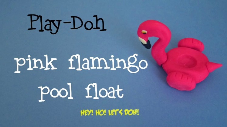 Pink Flamingo Pool Float - Play Doh Clay Art Tutorial
