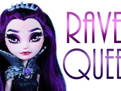 Raven Queen Doll Repaint  [EVER AFTER HIGH]