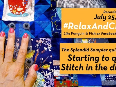 Starting to quilt The Splendid Sampler quilt. #RelaxAndCraft