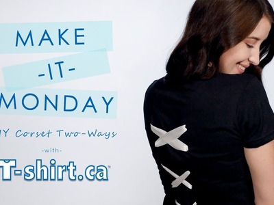 T-shirt.ca's Make it Monday | DIY: Corset Tee 2 Ways!