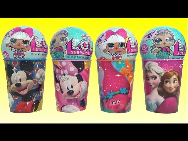 TROLLS , Mickey Minnie Mouse SURPRISE Cups, L.O.L. Doll Babies, NEW SERIES 4.1 NUMNOMS TOYS