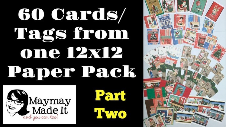 60 Cards.Tags from One 12x12 Paper Pack Part 2 of 5