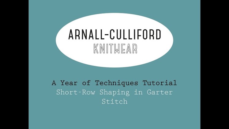 A Year of Techniques: Garter Stitch Short Rows Tutorial