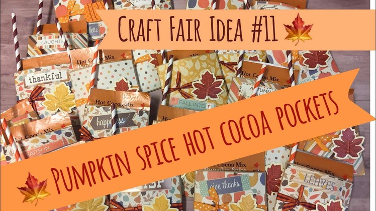 Craft Fair #11:  Pumpkin Spice Hot Cocoa Pockets | 2017