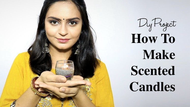 DIY How to Make Scented Candles Using Essential Oil - हिंदी में