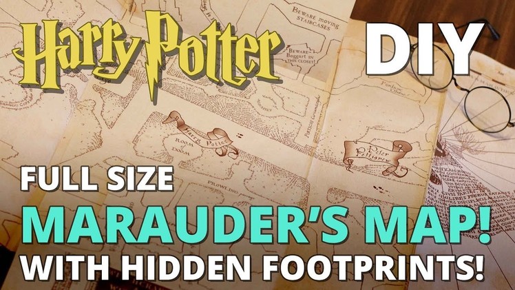 DIY Marauder's Map with HIDDEN FOOTPRINTS! Full Size Replica - MUGGLE MAGIC