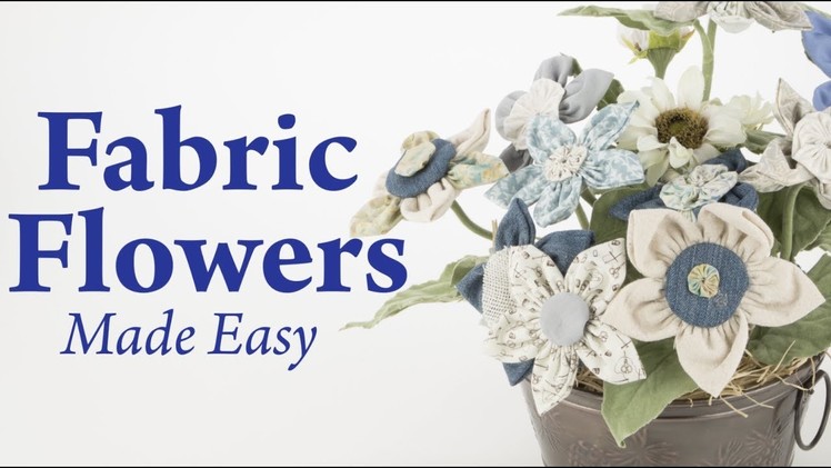 Fabric Flowers Made Easy