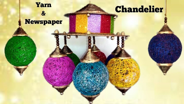 How to make Chandelier from Newspaper and Yarn | Diwali.Christmas home decor
