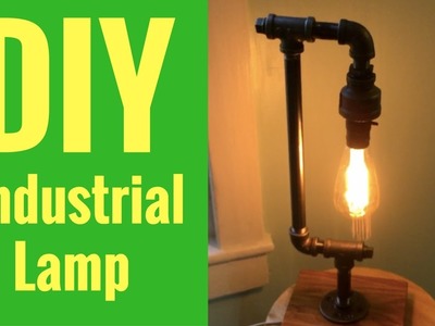 How to make your own Industrial Lamp!