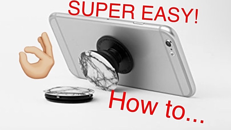How to make your OWN Pop-socket