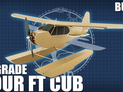 How to Upgrade Your FT Cub - Floats & More