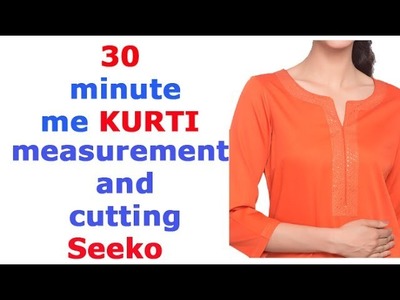 Kurti kameez measurement and cutting in 30 minute, 30 minute me naap leke cutting seekho