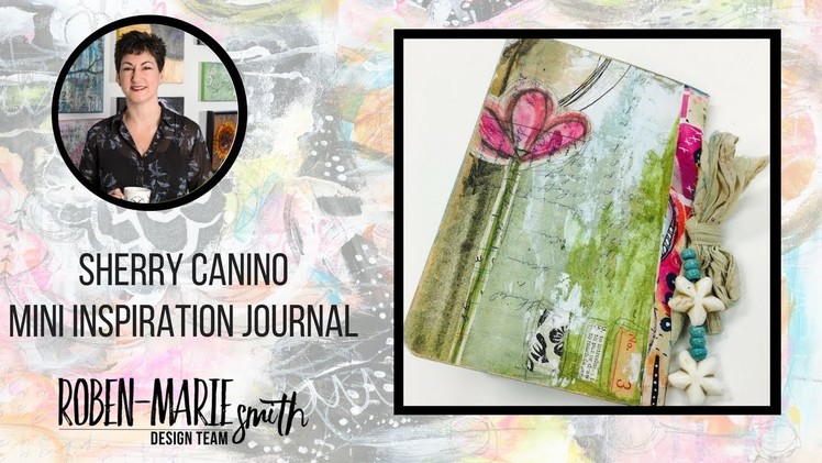 Mini Inspirational Journal - Sherry Canino for the Roben-Marie Design Team