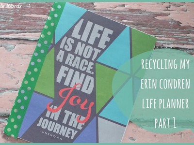 Recycling my Erin Condren Life Planner - Part 1