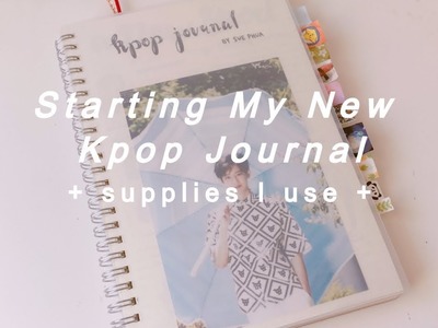 Starting My New Kpop Journal +Supplies I Use+