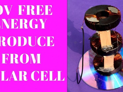 100% Free Energy For Lifetime Using 3 Magnets That Produces 50v - Solar Cell Free Energy