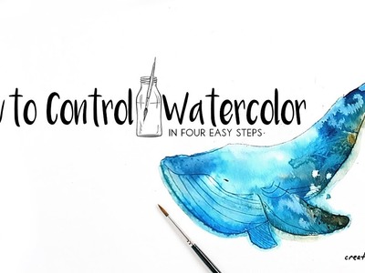 4 Easy Steps to Watercolor Control