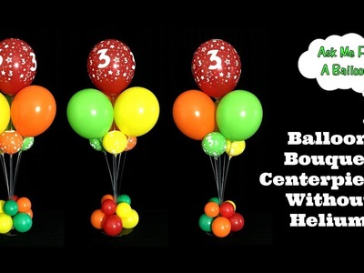 Balloon Bouquet Centerpieces Without Helium