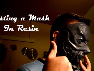 Casting a Cosplay Mask in Resin