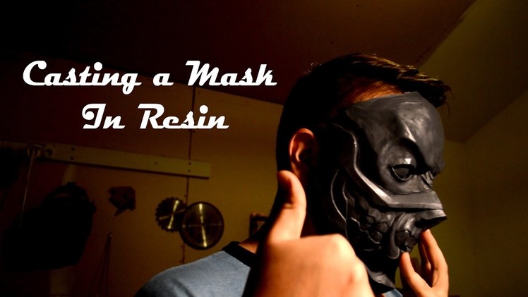 Casting a Cosplay Mask in Resin