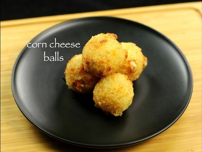 Corn cheese balls recipe | veg cheese balls recipe