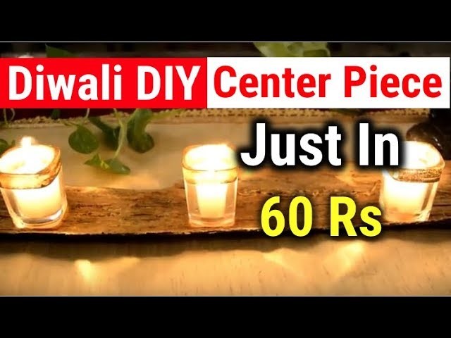 Diwali Decorations DIY - Make Amazing CenterPiece For Table Decoration at home Just in Rs60