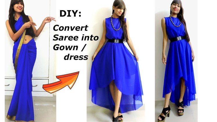 DIY: Convert. Recycle.Reuse old Saree into High-Low GOWN. DIY Maxi Dress