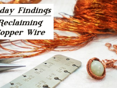 Friday Findings-Reclaiming Copper Wire
