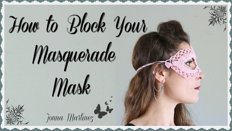 How To Block Your Masquerade Mask