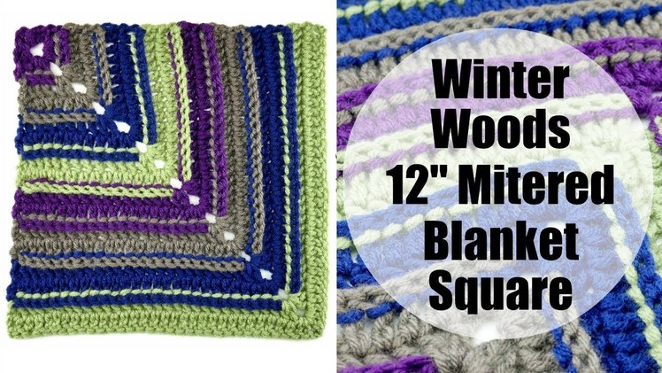 How To Crochet the Winter Woods 12 " Mitered Blanket Square