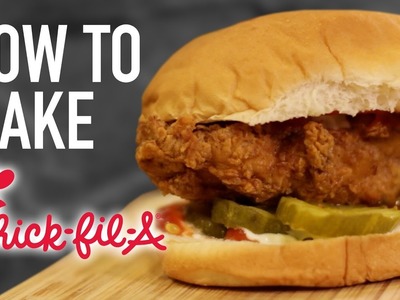 HOW TO MAKE CHICK-FIL-A