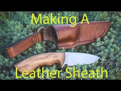 How To Make Leather Knife Sheath