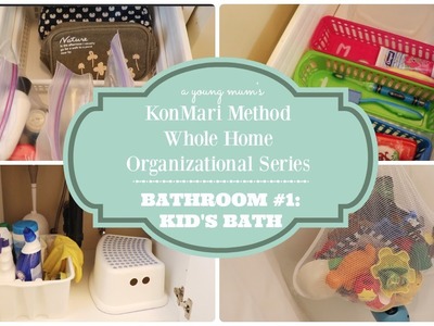 KonMari Organization | Bathroom 1.3 Kid's Bath