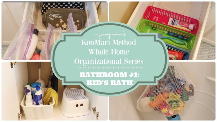 KonMari Organization | Bathroom 1.3 Kid's Bath