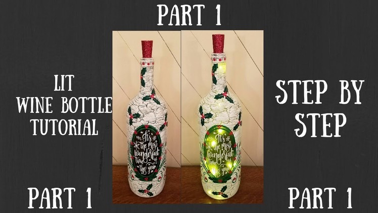 Lit Wine bottle Part 1, wine bottle tutorial
