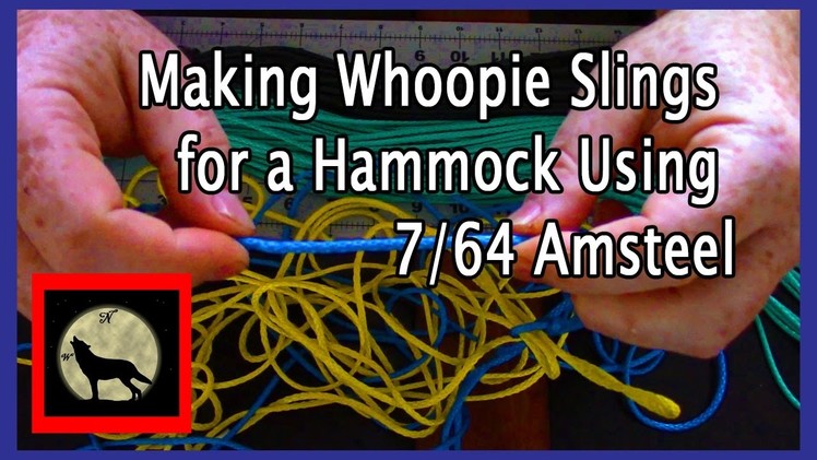 Making Whoopie Slings for a Hammock Using 7.64 Amsteel