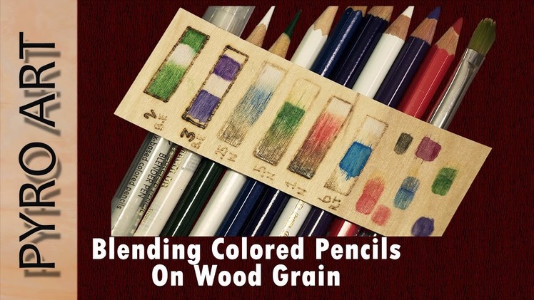 Pyrography: What do you know about blending colored pencils on Wood Burnings & Wood Grains?