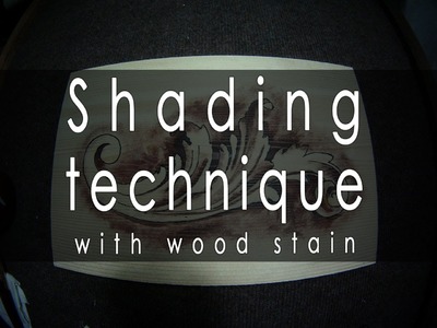 Shading technique with wood stain