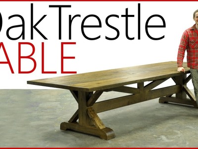 Woodworking - Massive White Oak Trestle Table - Log to Table