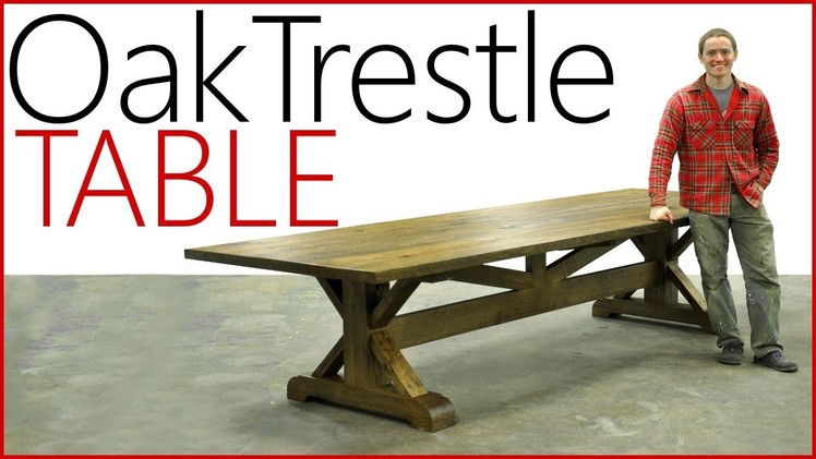 Woodworking - Massive White Oak Trestle Table - Log to Table