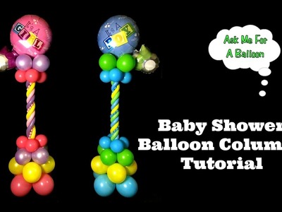 Baby Shower Balloon Columns Tutorial - Decoration Idea