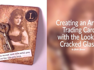 Creating a Vintage Gypsy Artist Trading Card with the Look of Cracked Glass
