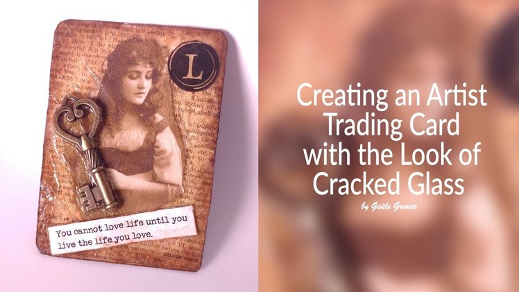 Creating a Vintage Gypsy Artist Trading Card with the Look of Cracked Glass