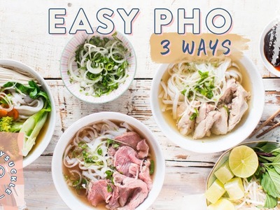 Easy PHO 3 Ways! Beef, Chicken, Veggie - Honeysuckle