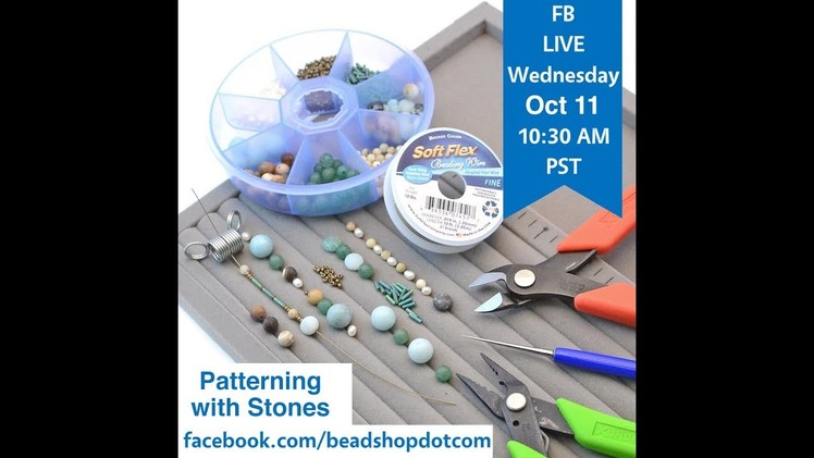 FB Live beadshop.com Patterning Stones with Kate and Emily