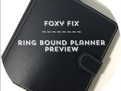 Foxy Fix | Ring Bound Planner Preview